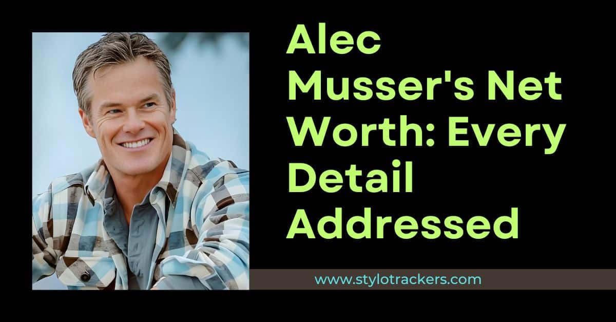 Alec Musser's Net Worth: Every Detail Addressed