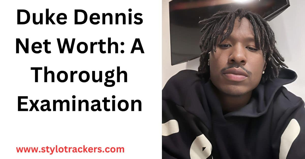 Duke Dennis Net Worth: A Thorough Examination