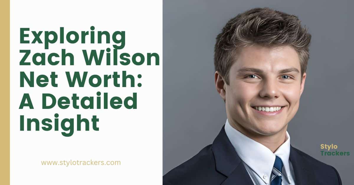 Exploring Zach Wilson Net Worth: A Detailed Insight